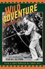 Wild Adventure by HOWARD HILL Book~Greatest Archer/Hunter of all time~NEW