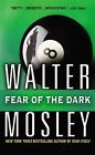 Fear Of The Dark: A Novel De Walter Mosley | Livre | État Très Bon