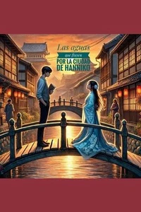 Las aguas que fluyen por la ciudad de Hanniko by Betto Garc?a Paperback Book - Picture 1 of 1