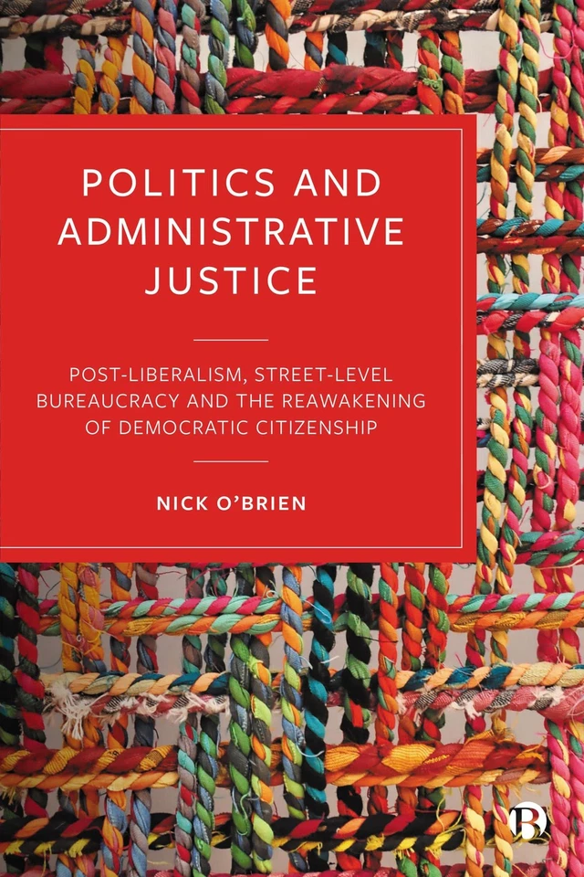 Politics and Administrative Justice: Postliberalism, Street-Level Bureaucrac... - Image 1 of 1