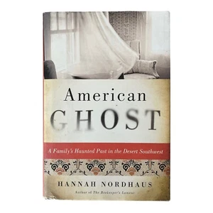 Signed American Ghost A Family's Haunted Past in the Desert Southwest HCDJ - Imagen 1 de 5