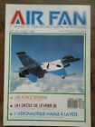 Air Fan - Le Mensuel de L'aeronautique Militaire : Nº 116 Juillet 1988