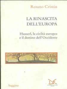 LA RINASCITA DELL'EUROPA CRISTIN RENATO DONZELLI 2001 SAGGINE - Foto 1 di 2