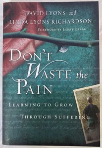 Don't Waste the Pain by Linda Lyons Richardson and David Lyons (2010, Paperback) - Imagen 1 de 5