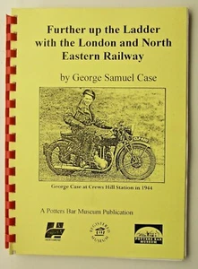 Weiter die Leiter hoch mit dem LNER von George Samuel Case 2004 spiralgebunden  - Bild 1 von 11