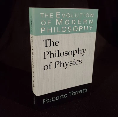 The Philosophy of Physics by Roberto Torretti 1999 1st Edition Softcover Book - Image 1 of 4