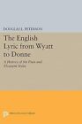 Douglas L. Peterso The English Lyric From Wyatt To Donn (Paperback) (Us Import)