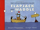 Deux Little Penguins Called Flapjack Et Waddle Livre De Poche