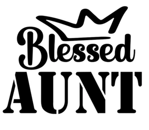 BLESSED AUNT AUNTIE VINYL DECAL TRANSFER STICKER WALL QUOTE FAMILY CROWN - Picture 1 of 5