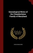 Genealogical Notes of the Chamberlaine Family of Maryland (Hardback or Cased Boo