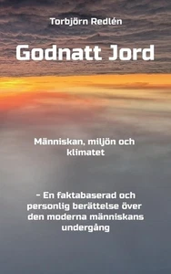 Godnatt Jord: M?nniskan, milj?n och klimatet by Torbj?rn Redl?n Paperback Book - Picture 1 of 1
