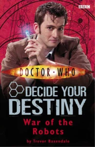 War of the Robots: Decide Your Destiny No. 6 ("Doctor Who"), BBC, Trevor Baxenda - Picture 1 of 1