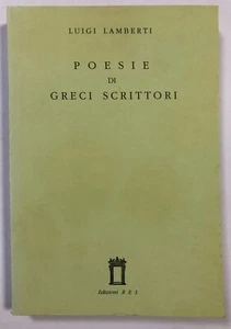 LAMBERTI, Poesie di Greci Scrittori - RES 1990 - Foto 1 di 1