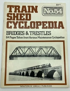 Train Shed Cyclopedia #54 Bridges and Trestles Newton K. Gregg / Verlag 1977 - Bild 1 von 4
