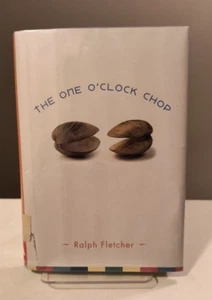 The One O'Clock Chop by Ralph Fletcher (Hardcover) - Imagen 1 de 2