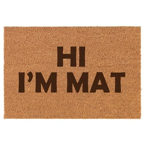 Coir Door Mat Entry Doormat Funny Hi I'm Mat - Picture 1 of 2