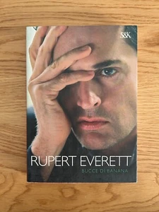 RUPERT EVERETT BUCCE DI BANANA EDIZIONE SPERLING E KUPFER 2007 - Picture 1 of 13