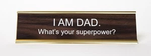 I AM DAD, what's your superpower? ~ DESK NAME PLATE SIGN FUNNY GIFT - Picture 1 of 1