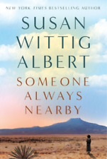 Susan Wittig Albert Someone Always Nearby (Relié)