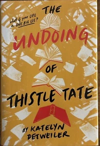 The Undoing of Thistle Tate by Katelyn Detweiler (BRAND NEW HARDBACK) - Imagen 1 de 2