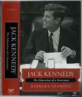 Barbara LEAMING / Jack Kennedy Education of a Statesman 1st Edition 2006