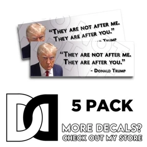 Calcomanía de pegatina Donald Trump Mugshot They are not after me They are after you 5 un. - Imagen 1 de 4