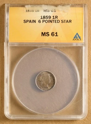 1859 Spain 1 Real '6 Pointed Star' ANACS MS61 - Image 1 of 4