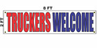 TRUCKERS WELCOME Banner Sign 2x8