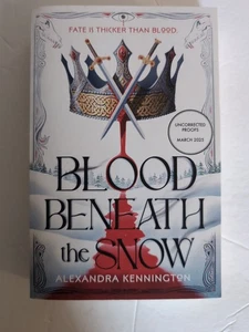 RARE ARC NEW Blood Beneath the Snow by Kennington, Alexandra PB Book - Picture 1 of 4