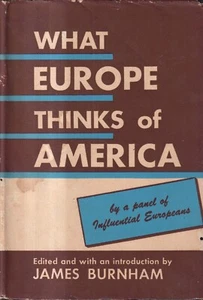 What Europe Thinks Of America - Burnham - 1° edizione - 1953 - Imagen 1 de 2
