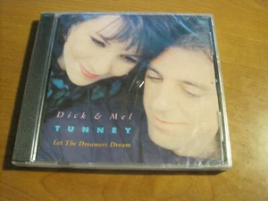 DICK & MEL TUNNEY ~ LET THE DREAMERS DREAM ~ NEW / SEALED - Picture 1 of 2