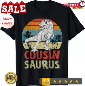 Cousinsaurus T Rex Dinosaur Cousin Saurus Family Matching Gift Unisex T-Shirt - Picture 1 of 20