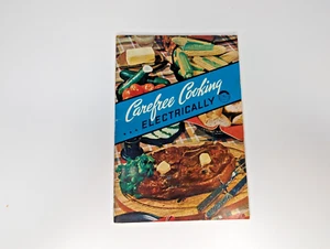 Vintage 1950 Carefree Cooking Electrically Cookbook Booklet Recipes Edison Book - Foto 1 di 12