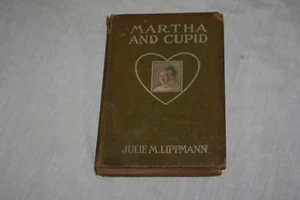 Martha and Cupid by Julie M. Lippmann 1914 Hardcover - Bild 1 von 1