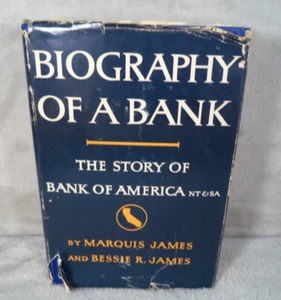 Biographie einer Bankgeschichte der Bank of America Marquis Bessie James 1. Auflage 1954 - Bild 1 von 14