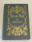 Maud Howe / Zwei in Italien Erstausgabe 1905