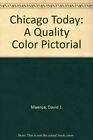 Chicago Today: A Quality Color Pictorial,Jay Flynn, David J. Mae