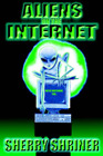 Shriner Sherry-Aliens On The Internet BOOK NEW