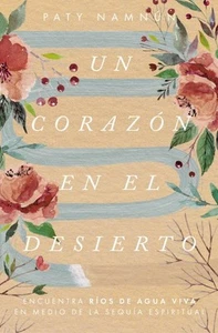Un corazón en el desierto/ A Heart in the Desert : Encuentra ríos de agua viv... - Imagen 1 de 1