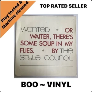 The Style Council - Wanted (Or Waiter, There's Some Soup In My Flies) 7” Vinyl - Picture 1 of 6