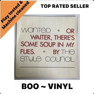 The Style Council - Wanted (Or Waiter, There's Some Soup In My Flies) 7” Vinyl - Image 1 of 4