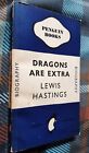 Dragons Are Extra, Lewis Hastings, Penguin Blue Cover PB 1947 No 601 1st Edition