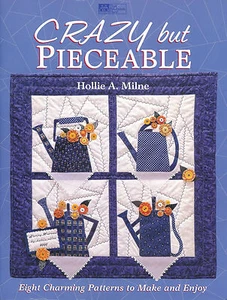 Crazy but Pieceable - Eight Charming Patterns to Make and Enjoy - 56 Pages Book - Picture 1 of 3