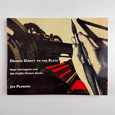 Drawn direct to the plate Noel Carrington & the Puffin Picture Books Joe Pearson - Image 1 of 4