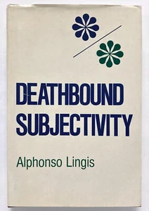 DEATHBOUND SUBJECTIVITY - Alphonso Lingis Indiana University Press - Picture 1 of 2