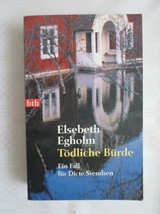 Tödliche Bürde von Elsebeth Egholm (2007, Taschenbuch) - Bild 1 von 2