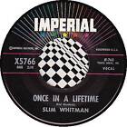 SLIM WHITMAN 45 RPM IMPERIAL X5766 - Once in a Lifetime / When I Call on You