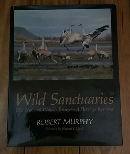 Wild Sanctuaries: Our National Wildlife Refuges by Robert Murphy-Illustrated - Bild 1 von 7