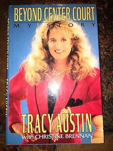 BEYOND CENTER COURT - TRACY AUSTIN SIGNIERTE ERSTE AUSGABE SIGNIERT HARDBACK JSA COA - Bild 1 von 4
