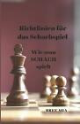 Richtlinien Fr Das Schachspiel: Wie Man Schach Spielt By Bree Mia Paperback Book